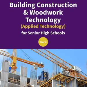 building construction & woodwork technology (applied technology) for senior high schools – year 2